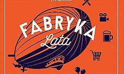 Kraków: Foodstock Summer w ramach projektu Fabryka Lata