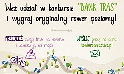 Konkurs „Bank Tras” - stwórz swoją trasę na wycieczkę rowerową i wygraj rower!