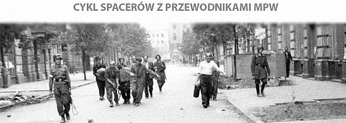 Spacery śladami Powstania Warszawskiego