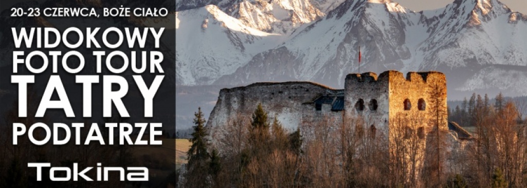 Z Tatrami w obiektywie . Najbardziej widokowy foto tour po Podhalu, Spiszu i Pieninach 